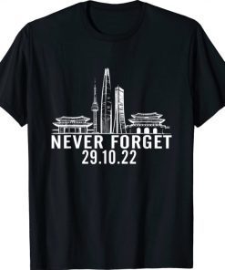 29.10.22 Seoul Never Forget T-Shirt