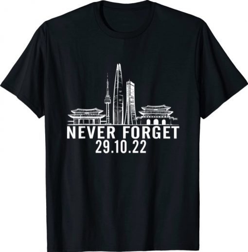 29.10.22 Seoul Never Forget T-Shirt