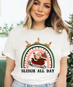 Sleigh All Day Christmas T-Shirt