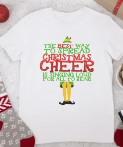 The Best Way to Spread Christmas Cheer is Singing Loud for all to hear T-Shirt