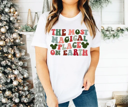 The Most Magical Place On Earth Christmas Tee Shirt