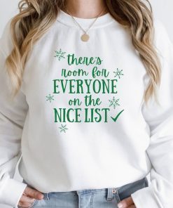 There's Room For Everyone On the Nice List Christmas T-Shirt