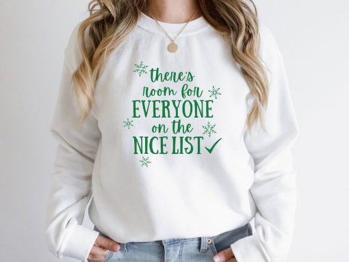 There's Room For Everyone On the Nice List Christmas T-Shirt