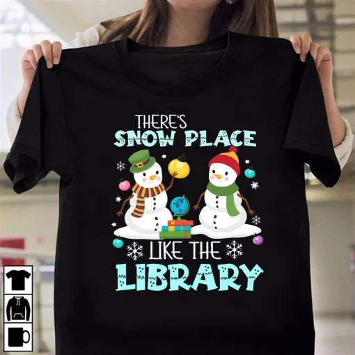 There's Snow Place Like The Library Christmas T-Shirt