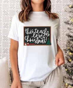 This Teacher Loves Christmas T-Shirt