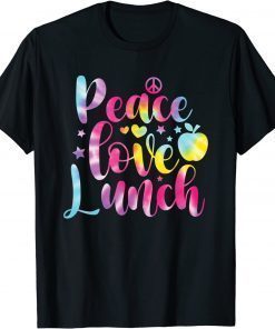 Tie Dye Lunch Lady Peace Love Lunch Cafeteria Squad T-Shirt