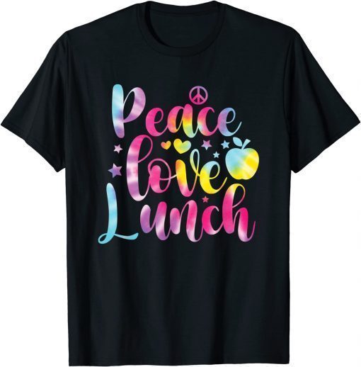 Tie Dye Lunch Lady Peace Love Lunch Cafeteria Squad T-Shirt