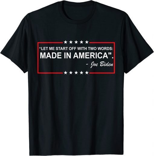 Two Words Made In America T-Shirt