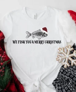 We Fish You A Merry Christmas T-Shirt