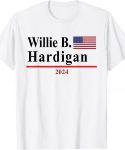 Willie B. Hardigan Presidential Election 2024 Parody T-Shirt