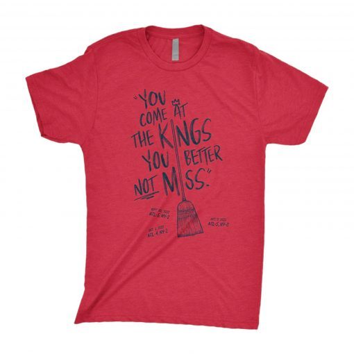 You Come At The Kings, You Better Not Miss Shirt