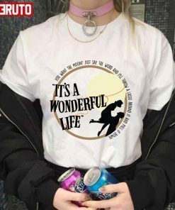 You Want The Moon Just Say The It’s A Wonderful Life Movie T-shirt