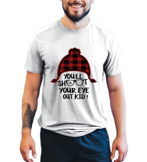 You Will Shoot Your Eye Out Ugly Christmas T-Shirt