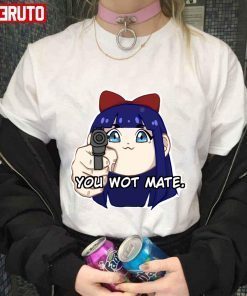 You Wot Mate Pop Team Epic T-shirt