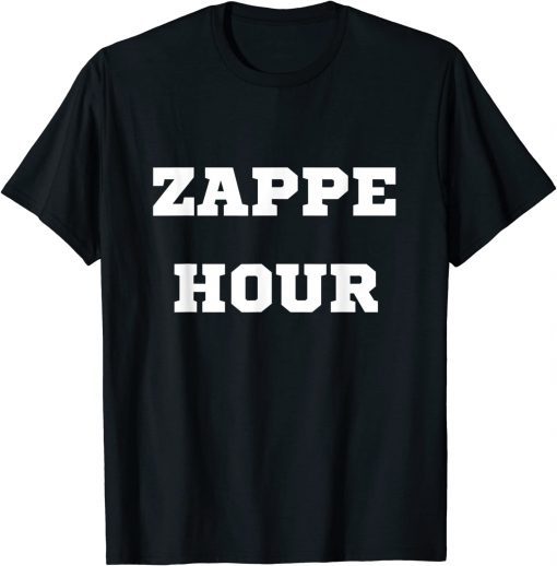 Zappe Hour Tee Shirt