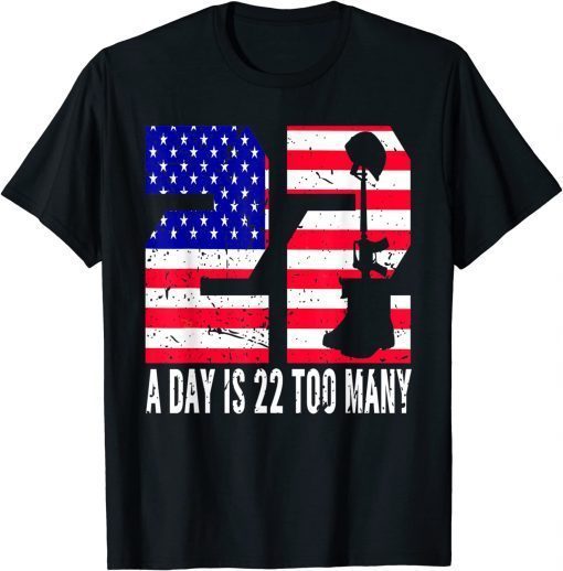 22 A Days Is 22 Too Manys Veteran Lives Matter Help Veterans T-Shirt