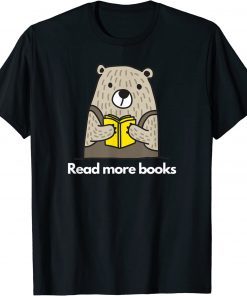 Adorable Read More Books Cute Bear Book Lovers T-Shirt