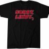 Sorry, Lindy T-Shirt