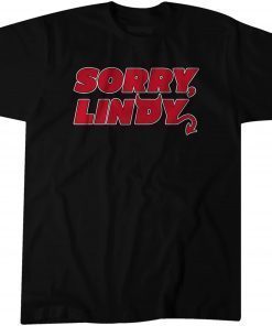 Sorry, Lindy T-Shirt