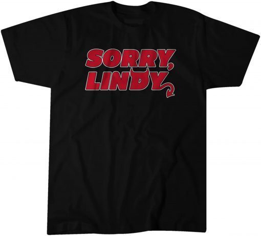 Sorry, Lindy T-Shirt