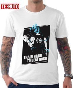 Workout Train Hard To Beat Goku Goku X Dragon Ball Z T-Shirt