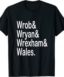 Wrob Wryan Wales Wrexham T-Shirt