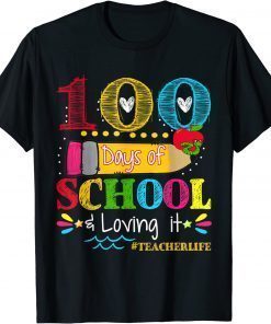 100th Days of School & Loving It Teacher Life Kids Child T-Shirt