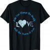 Kids Can Change The World With Love - Uplifting Message T-Shirt