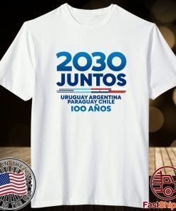 2030 Juntos Uruguay Argentina Paraguay Chile Tee Shirt