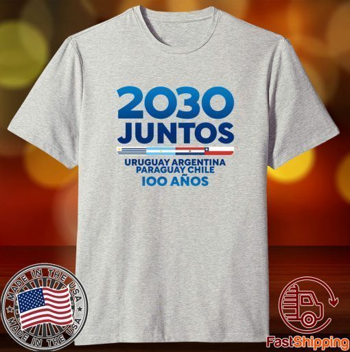 2030 Juntos Uruguay Argentina Paraguay Chile Tee Shirt