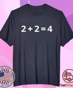 2+2=4 Tee Shirt