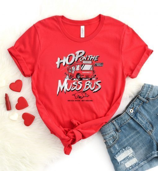 Arkansas Basketball: Hop on the Muss Bus Tee Shirt