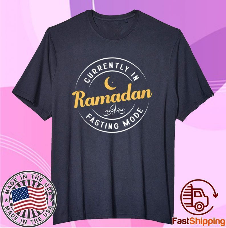 Ramadan Kareem, Fasting Mode On - Muslims Holy Month Tee Shirt