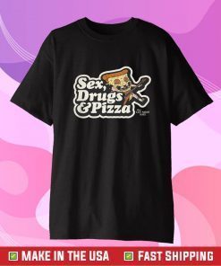 Sex,Drugs And Pizza Mikey's Late Night Slice Tee Shirt