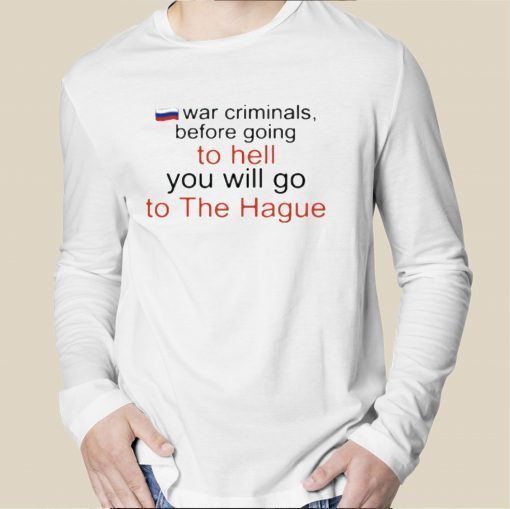 War Criminals Before Going To Hell Tee Shirt