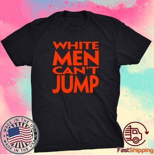 White Men Can't Jump Tee Shirt