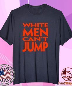 White Men Can't Jump Tee Shirt