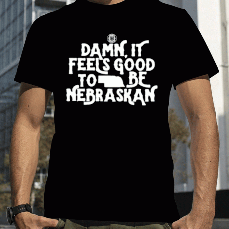 2023 Damn It Feels Good To Be Nebraskan TShirt