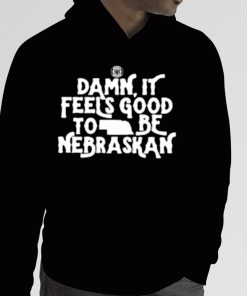 2023 Damn It Feels Good To Be Nebraskan TShirt