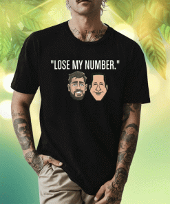 Aaron Rodgers Lose My Number Shirt