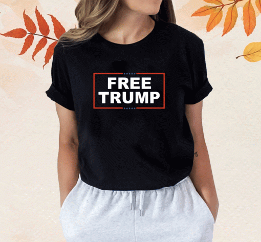 2024 Free Trump Shirts