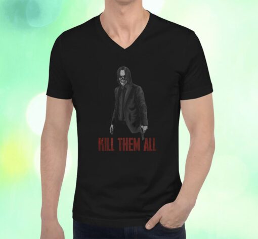 Skull John Wick Kill Them All Shirts