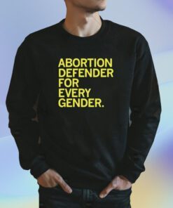 Abortion Defender For Every Gender Shirt