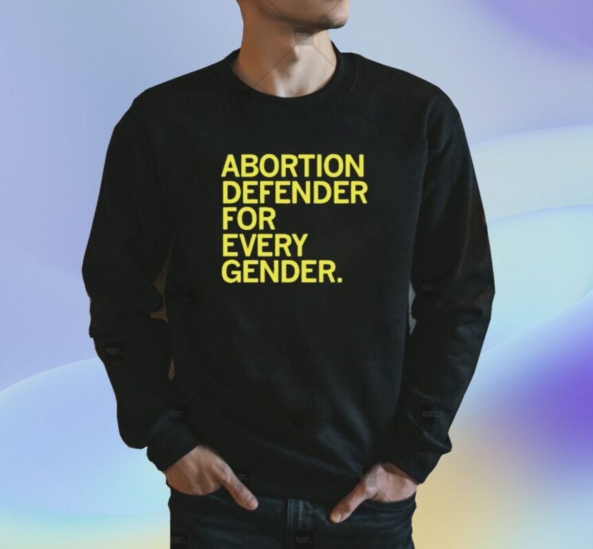 Abortion Defender For Every Gender Shirt