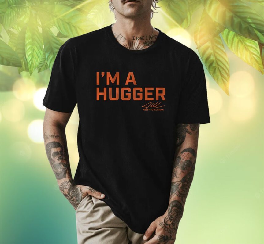 Adley Rutschman I'm a Hugger Baltimore Shirt