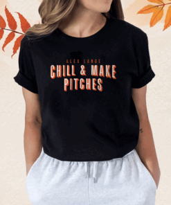 Alex Lange Chill And Make Pitches Detroit Shirt