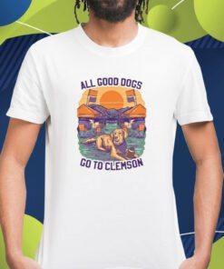 All Good Dogs Clemson Shirt