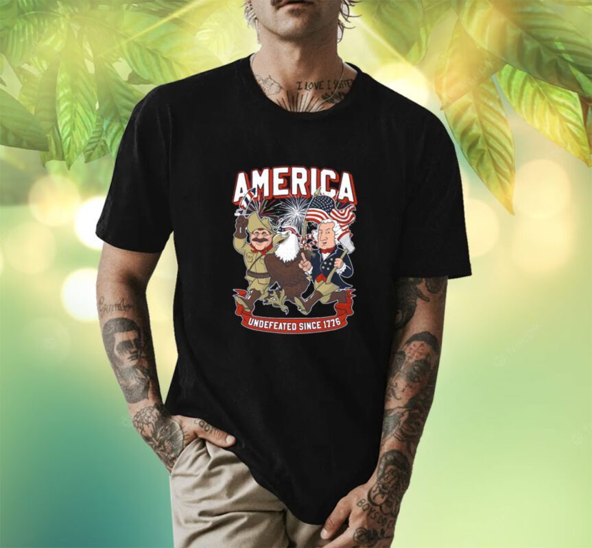 America Undefeated Since 1776 Shirt