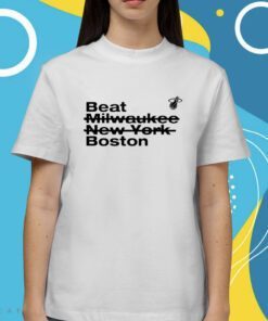 Beat Milwaukee New York Boston Shirt