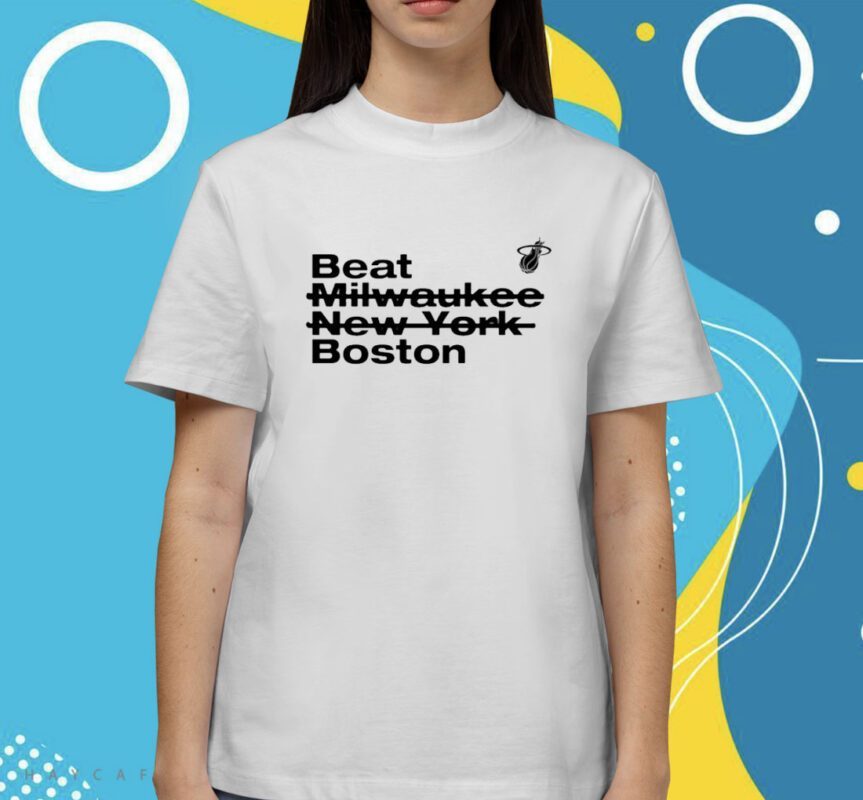 Beat Milwaukee New York Boston Shirt